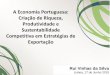 A Economia Portuguesa: Criação de Riqueza, Produtividade e … · 2015-06-22 · 2007 40º 2008 43º 2009 43º 2010 46º 2011 45º 2012 49º 2013 51º Fonte: World Economic Forum