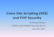 Cross Site Scripting (XSS) and PHP Securitynyphp.org › resources › PHP-XSS-OWASP-Security.pdf · Cross Site Scripting (XSS) and PHP Security Anthony Ferrara NYPHP and OWASP Security