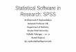 Statistical Software in Research: SPSS · SPSS is a comprehensive and flexible statistical analysis and data management solution. SPSS can take data from almost any type of file and