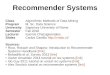Recommender Systems - Aris Anagnostopoulos - Homearis.me/.../slides/recommender-systems.pdf · Recommender Systems Class Algorithmic Methods of Data Mining Program M. Sc. Data Science