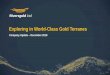 Exploring in World-Class Gold Terranes · 2018-12-20 · Riversgold - Investment Highlights ASX-listed exploration company with highly prospective exploration projects in two world-class
