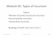 Module 05: Types of recursion - University of Waterloo › ~cs116 › Handouts › ... · 2020-04-15 · recursion. •A helper function is required •It may be a bit harder to trace