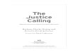 The Justice Calling - International Justice Mission Justice Calling Sampler.pdf · Jesus says the evidence will be measured by whether we actually live our calling. It’s not whether