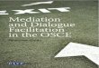Mediation and Dialogue Facilitation in the OSCElogue facilitation activities. Furthermore, in July 2011 the United Nations (UN) General Assembly requested in its resolution 65/283