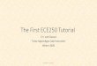 The First ECE250 Tutorial - University of ece250/materials/tutorials/...¢  2020-01-10¢  The First ECE250