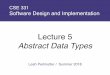 Lecture 5 Abstract Data Types - University of Washington · * c 0 + c 1 x + c 2 x2+ ... **/ class Poly{1. Overview: –English description, states whether mutable or immutable 2
