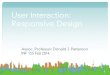 User Interaction: Responsive Designdjp3/classes/2014_09_INF133/Lectures/...Responsive Design •Responsive Design •Refers to the practice of making web pages optimally adapted to
