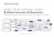 Into the Ether with Ethereum Classic - Grayscale®...1 Into the Ether with Ethereum Classic The Store-of-Value Commodity to Power the Internet of Things Matthew Beck, CFA | August