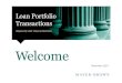 Loan Portfolio Transactions - Mayer Brown€¦ · Loan Portfolio Transactions INSIGHTS FOR YOUR STRATEGY November 2013. Agenda I. Welcome and Program Overview II. Perspectives on