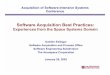 Software Acquisition Best Practices · Software Acquisition Best Practices: Experiences from the Space Systems Domain Suellen Eslinger Software Acquisition and Process Office Software