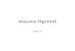 Sequence Alignment - Kirkwood Community CollegeLocal alignment •Uses for local alignment: –compare distantly-related sequences that share a few non-connected regions in common
