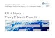 PPL & friends: Privacy policies in PrimeLife › IFIP-summerschool › slides › Neven.pdf · PDF file trigger at 2010/01/01 ≤trigger at 2010/12/31 – actions, e.g. delete firstname,