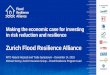 Making the economic case for investing in risk …...Zurich Risk Nexus : Turning knowledge into action –processes and tools for increasing flood resilience, 2015. 2: Zurich Flood