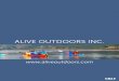 ALIVE OutdOOrs Inc. · ALIVE OutdOOrs InC. “Achieving Exceptional Outcomes ... of time students spend deskbound as well as encourage them to develop a deeper under-standing of their