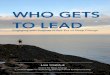WHO GETS TO LEAD - UNB › ... › tme-cdc-issue-one-who-gets-to-lead.pdf · 2020-05-21 · Who Gets to Lead: Engaging with Purpose in Our Era of Deep Change 7 Centre for Deep Change