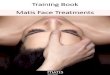Training Book Matis Face Treatments€¦ · Training Book Matis Face Treatments . Treatment Menu Modernity Customization Creativity Efficiency ... Each our massage ritual can then