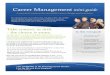 Career Management mini-guide€¦ · considering and mapping out your goals, preferences, priorities, options, decision points and actions – you will increase both your confidence
