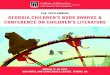 THE 48TH ANNUAL GEORGIA CHILDRENÕS BOOK AWARDS & CONFERENCE ON CHILDRENÕS LITERATUREgcba.coe.uga.edu/wp-content/uploads/2015/01/2017-GCBA... · 2017-03-14 · The 48th Annual Conference