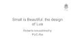 Small is Beautiful: the design of Lua - Stanford Universityweb.stanford.edu/class/ee380/Abstracts/100310-slides.pdf · Small is Beautiful: the design of Lua Roberto Ierusalimschy