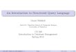 An Introduction to Structured Query Language gweddell/cs348/sql-  Structured Query Language