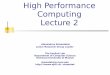 High Performance Computing Lecture 2 - HITS gGmbHsco.h-its.org/exelixis/web/teaching/practical14_15/... · 2014-10-24 · Alexandros Stamatakis, WS 2008/2009 String Functions C has