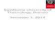Swinburne University of Thecnology, Borneo Semester 1, 2019 · 2018-12-04 · MKT20019 Marketing Research HBM221N Marketing ... Swinburne Sarawak Faculty of Business, Design and Arts