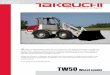 TW50 - Takeuchi US€¦ · TW50 Wheel Loader A ll Takeuchi wheel loaders share our commitment to the highest standards in quality and performance. They are engineered to be durable