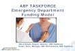 ABF TASKFORCE Emergency Department Funding …...Alfa D’Amato, Deputy Director, ABF Taskforce Susan Dunn, Manager, ABF Workstreams, ABF Taskforce ABF TASKFORCE Emergency Department