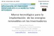Marco tecnológico para la implantación de las energías ... · Marco tecnológico para la implantación de las energías renovables en los invernaderos Manuel Pérez García Unidad