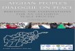 Local Road Maps for Peace 1393...Afghan People’s Dialogue on Peace: Building the Foundations for an Inclusive Peace Process “Afghan people welcome initiatives such as the Afghan