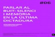PARLAR AL BUIT: SILENCI I MEMÒRIA EN LA ÚLTIMA DICTADURA · Parlar al buit: silenci i memòria en la última dictadura argentina - Erika Martínez Cabrera 452ºF. #06 (2012) 105-122