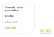 Quarterly results presentation 3Q 2016 - Bankia...2012/09/27  · Quarterly results presentation 3Q 2016 26 October 2016 2 of 31 / October 2016 53 38 26 185 200 0 138 205 222 144 128