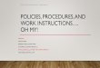 Policies, Procedures, and Work Instructions…. Oh My!creditcongress.nacm.org/pdfs/Handouts/25096...policies, procedures, and work instructions…. oh my! presenter: karolyn rubin