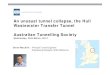An unusual tunnel collapse, the Hull Wastewater Transfer ...€¦ · An unusual tunnel collapse, the Hull Wastewater Transfer Tunnel Australian Tunnelling Society Wednesday, 26th