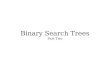 Binary Search Trees - Stanford University › class › archive › cs › cs106b › cs106b... · 2017-02-27 · Binary Search Trees A binary search tree (or BST) is a data structure
