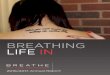 BREATHING LIFE IN - lung€¦ · The Lung Association is the leading organization in Canada working to promote lung health and prevent and manage lung disease. We do this by funding