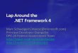 Lap Around the .NET Framework 4download.microsoft.com/download/6/d/0/6d0184c0-cf96-42b5... · 2018-10-15 · .NET Framework 4.0 Base Class Library Common Language Runtime Managed