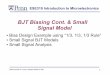 BJT Biasing Cont. & Small Signal Model ese319/Lecture_Notes/Lec_6_BJTSmS · PDF file ESE319 Introduction to Microelectronics 2009 Kenneth R. Laker, updated 25Sep12 KRL 1 BJT Biasing