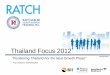 Thailand Focus 2012.ppt · Company Overview RATCH , was founded on 7 March 2000 through a spin-off of EGAT assets , and was listed on the Stock Exchange of Thailand in October 2000