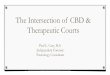 The Intersection of CBD & Therapeutic Courtstasctx.org › _documents › webinars › PDF › 5-intersection-of-cbd.pdfmarket that claim to resolve, cure and eliminate all manner