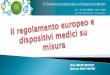 Prof. MAURO MONTESI Dott.ssa ALICE VOLPINI · Rossi Mauro . IX Conferenza Nazionale sui Dispositivi Medici Roma 19 – 20 Dicembre 2016 | Auditorium Antonianum . Title: Diapositiva