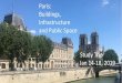 Paris: Buildings, Infrastructure and Public Space Study Trip · Infrastructure and Public Space Study Trip Jan 14-18, 2019. Field Trip Locations Flatiron Building and Earth Day installation