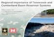 Regional Importance of Tennessee and Cumberland Basin ...€¦ · Regional Importance of Tennessee and Cumberland Basin Reservoir Systems William M. Wilson, P.E. Deputy District Engineer