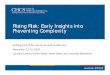 Rising Risk: Early Insights Into Preventing Complexity · Rising Risk: Early Insights Into Preventing Complexity ... Inputs include medical claims, pharmacy claims, utilization data,