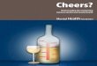 Cheers? - Mental Health Foundation · CHEERS? 3 FOREWORD Each year the Mental Health Foundation uses mental health action week to highlight an area of concern about the mental health