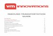 INBOUND TRANSPORTATION GUIDE - srv2.vm-images.net · INBOUND TRANSPORTATION GUIDE ... Updated March 2016 Quick Glance Guide Recap Receiving by appointment only. A supplier or VM purchase