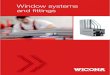 Window systems and ﬁ ttings - WICONA · resistance or different glass types) more environmentally friendly · 100 % recyclable aluminium · 68 % of the energy required to produce
