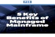 5 Key Benefits of Managed Mainframe - PSR Incorporated · This eBook will look at 5 key benefits of managed mainframe solutions. ... Introduction 1. 2 Mainframe technology is well-established