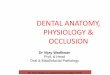 DENTAL ANATOMY, PHYSIOLOGY & OCCLUSIONdental.subharti.org › oral_path › Introduction to DADH.pdf · Anatomy –Greek word- Anatome •Ana- apart Tome- To cut open /apart •Deals