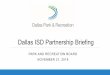 Dallas ISD Partnership Briefing · 11/21/2019  · •The Dallas Park and Recreation Department (DPR) and the Dallas Independent School District (DISD) collaborate to provide sports